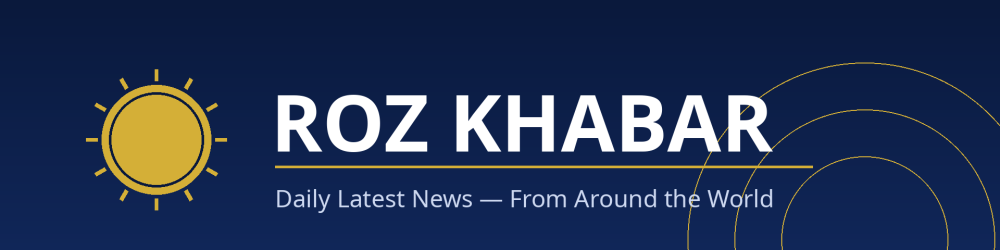 Roz Khabar banner - Daily Latest News from around the world